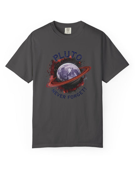 The 'Pluto, Never Forget!' Dram  Unisex Garment-Dyed T-shirt