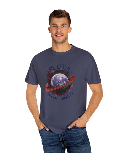 The 'Pluto, Never Forget!' Dram  Unisex Garment-Dyed T-shirt