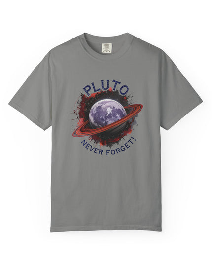 The 'Pluto, Never Forget!' Dram  Unisex Garment-Dyed T-shirt
