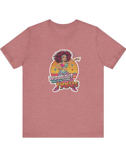 The 'Workout Like The 1980s' Workout Girl Tee