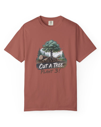 The 'Save The Trees!'  Cut 1 Plant 3 Unisex Garment-Dyed T-shirt
