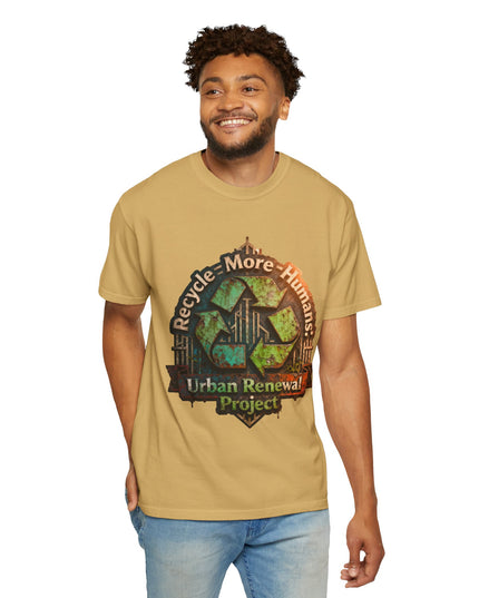 The ' Recycle More Humans!' Deco  Unisex Garment-Dyed T-shirt