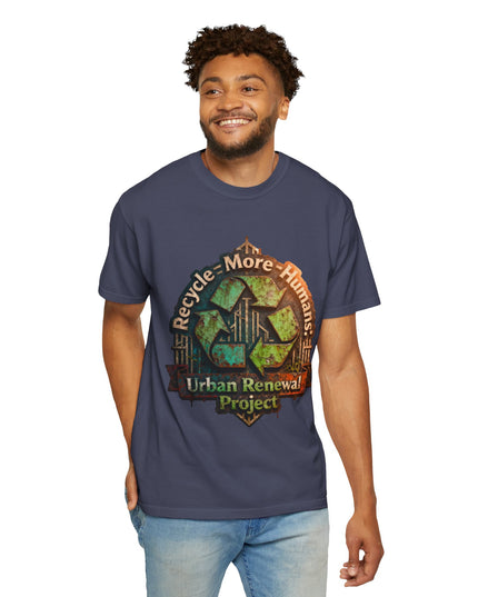 The ' Recycle More Humans!' Deco  Unisex Garment-Dyed T-shirt
