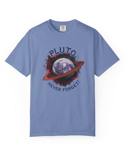 The 'Pluto, Never Forget!' Dram  Unisex Garment-Dyed T-shirt