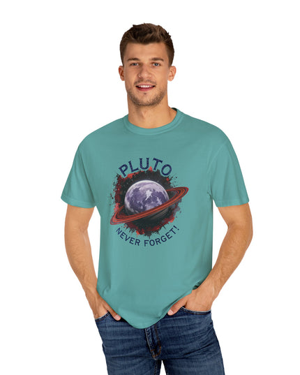 The 'Pluto, Never Forget!' Dram  Unisex Garment-Dyed T-shirt