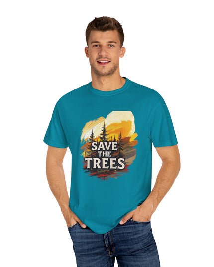 'Save The Trees!'  Unisex Garment-Dyed T-shirt
