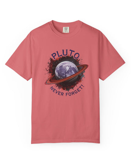 The 'Pluto, Never Forget!' Dram  Unisex Garment-Dyed T-shirt