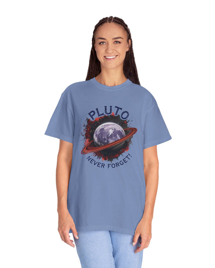 The 'Pluto, Never Forget!' Dram  Unisex Garment-Dyed T-shirt