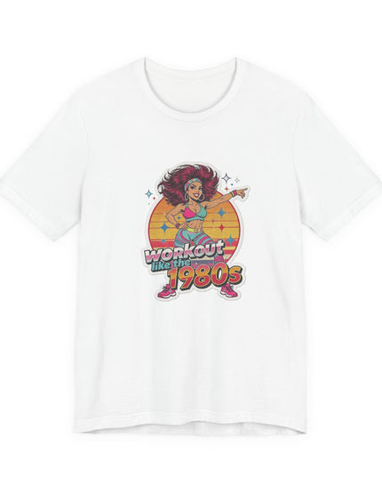 The 'Workout Like The 1980s' Workout Girl Tee