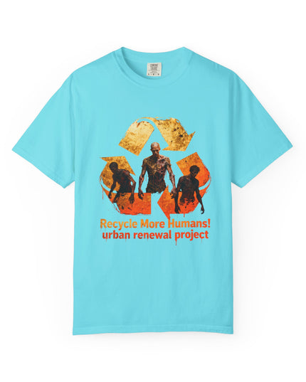 The 'Recycle More Humans!' Fire  Unisex Garment-Dyed T-shirt