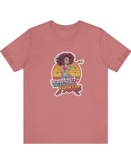 The 'Workout Like The 1980s' Workout Girl Tee