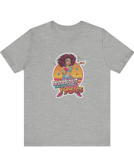 The 'Workout Like The 1980s' Workout Girl Tee