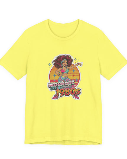 The 'Workout Like The 1980s' Workout Girl Tee