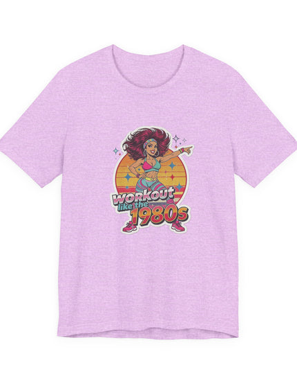 The 'Workout Like The 1980s' Workout Girl Tee
