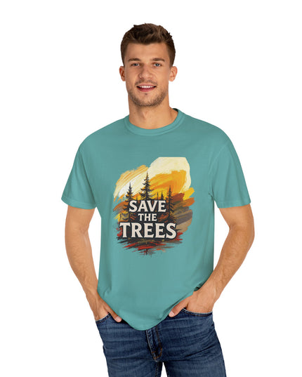 'Save The Trees!'  Unisex Garment-Dyed T-shirt