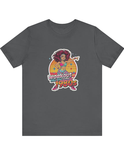 The 'Workout Like The 1980s' Workout Girl Tee