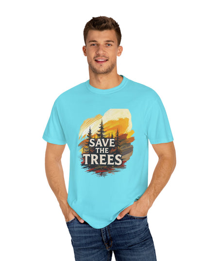 'Save The Trees!'  Unisex Garment-Dyed T-shirt