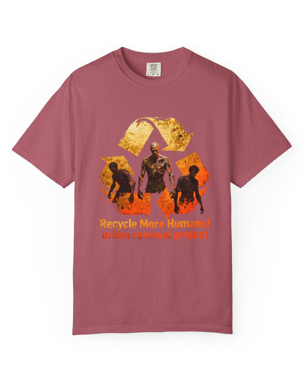 The 'Recycle More Humans!' Fire  Unisex Garment-Dyed T-shirt