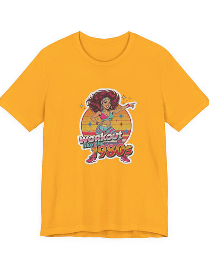 The 'Workout Like The 1980s' Workout Girl Tee