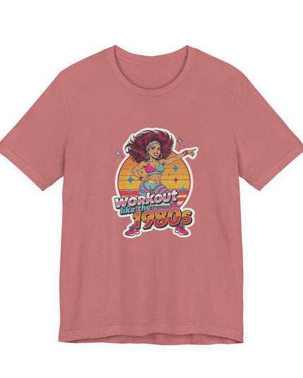 The 'Workout Like The 1980s' Workout Girl Tee