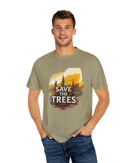 'Save The Trees!'  Unisex Garment-Dyed T-shirt