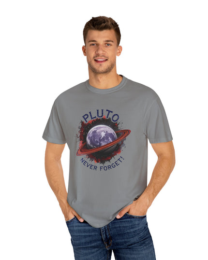 The 'Pluto, Never Forget!' Dram  Unisex Garment-Dyed T-shirt