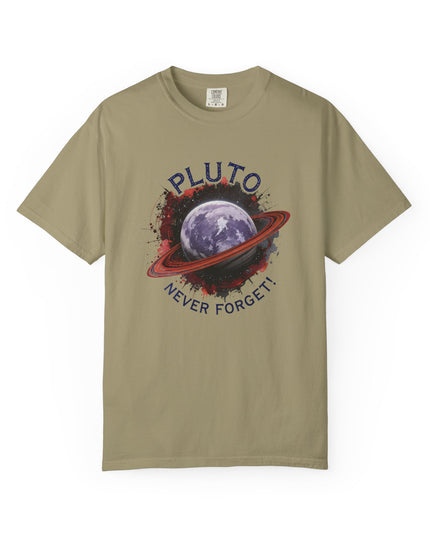 The 'Pluto, Never Forget!' Dram  Unisex Garment-Dyed T-shirt