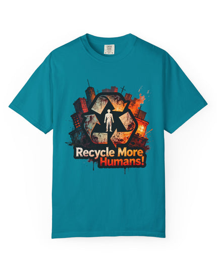 The 'Recycle More Humans!' Urban  Unisex Garment-Dyed T-shirt