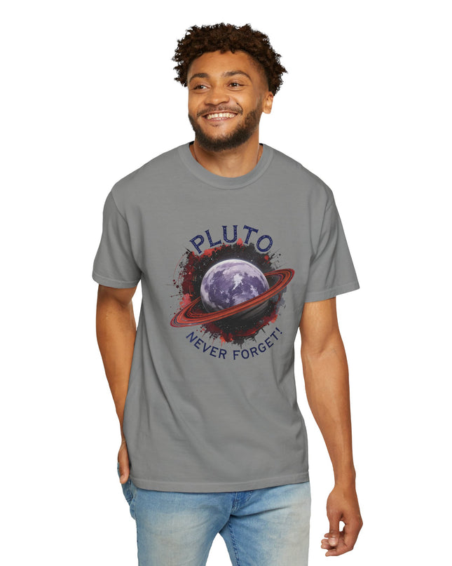 The 'Pluto, Never Forget!' Dram  Unisex Garment-Dyed T-shirt