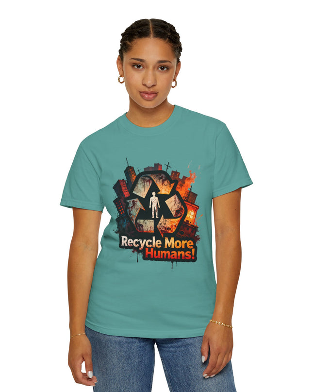 The 'Recycle More Humans!' Urban  Unisex Garment-Dyed T-shirt