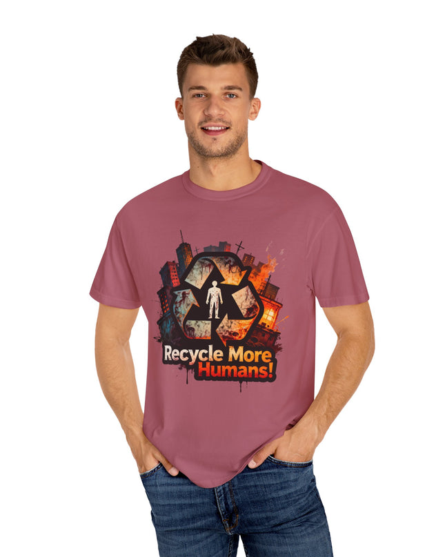 The 'Recycle More Humans!' Urban  Unisex Garment-Dyed T-shirt