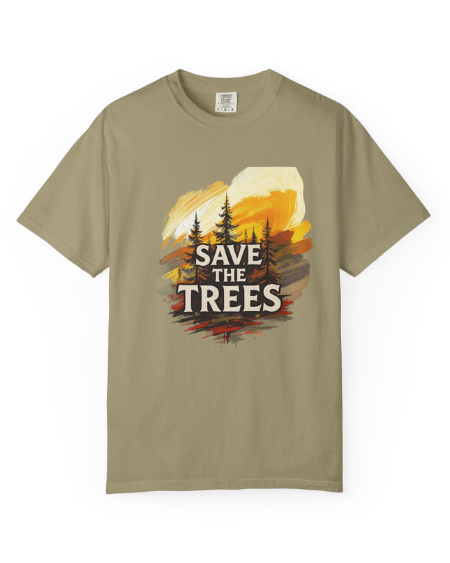 'Save The Trees!'  Unisex Garment-Dyed T-shirt