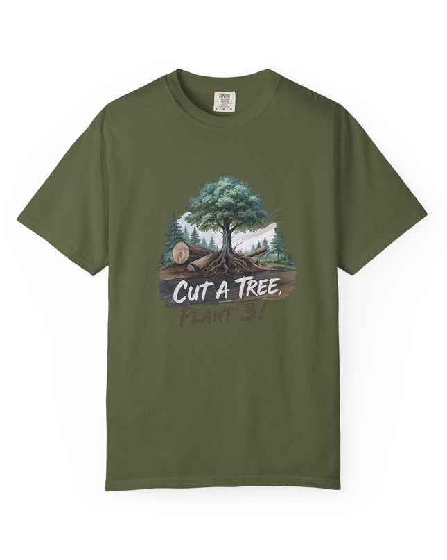 The 'Save The Trees!'  Cut 1 Plant 3 Unisex Garment-Dyed T-shirt