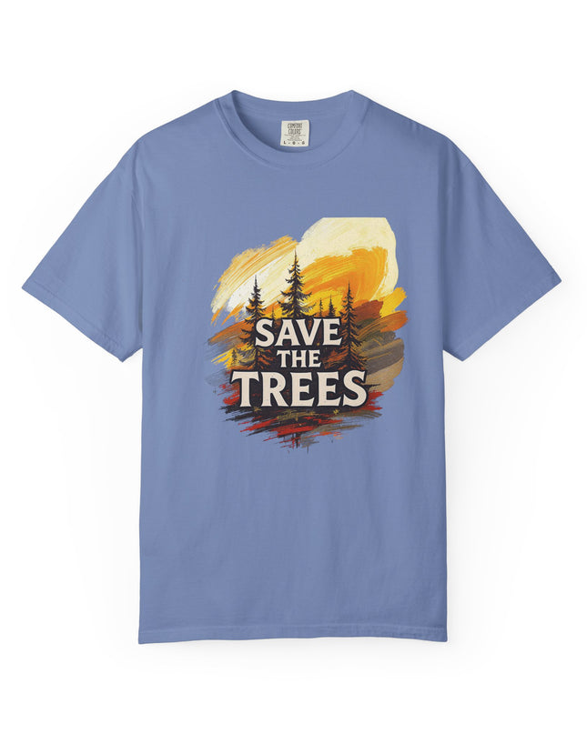 'Save The Trees!'  Unisex Garment-Dyed T-shirt