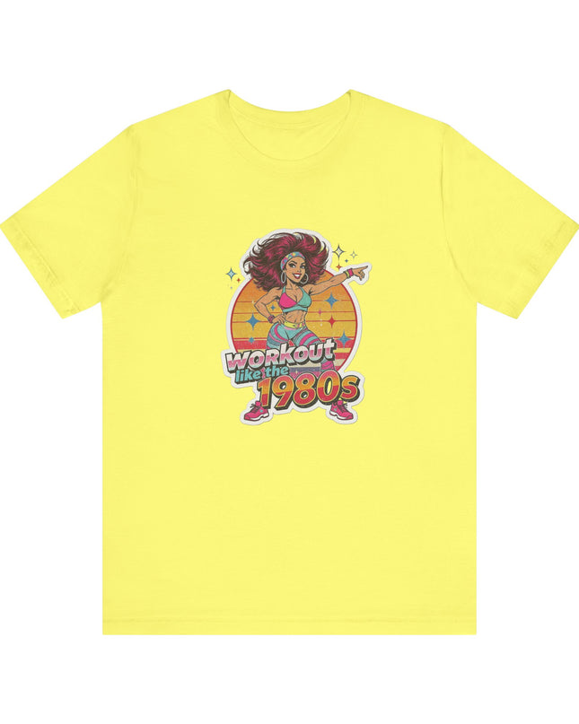 The 'Workout Like The 1980s' Workout Girl Tee