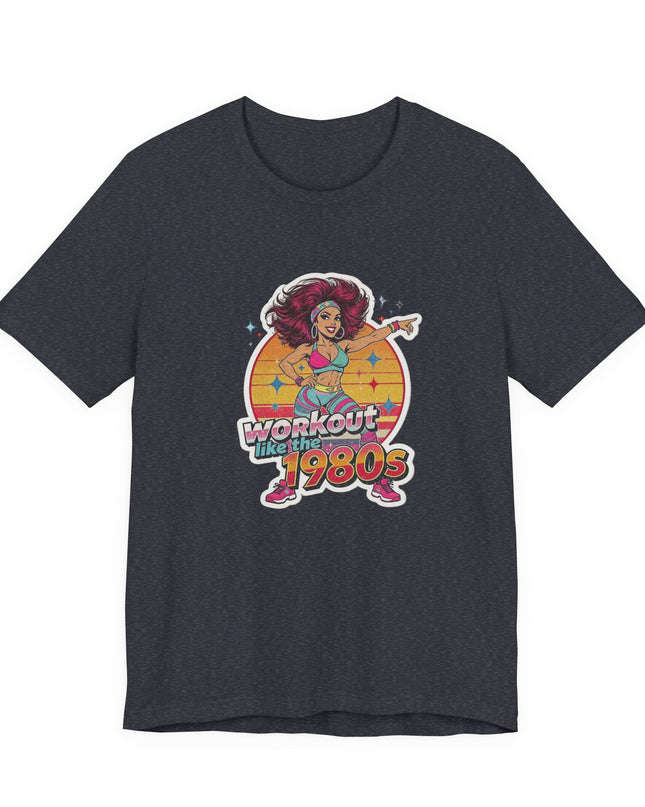 The 'Workout Like The 1980s' Workout Girl Tee