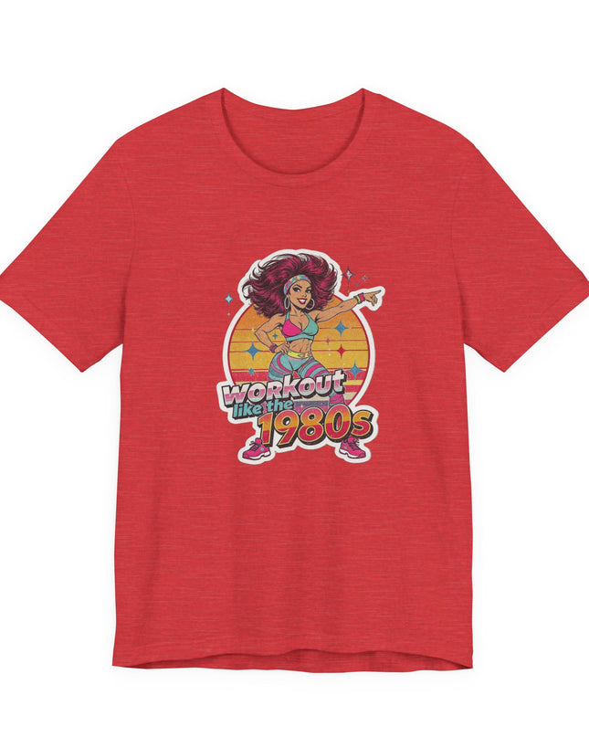 The 'Workout Like The 1980s' Workout Girl Tee