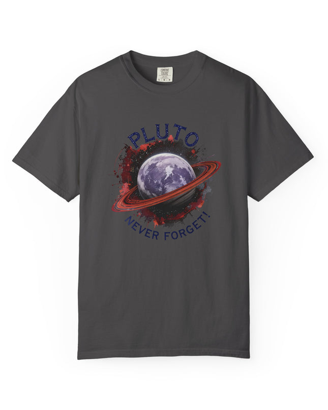 The 'Pluto, Never Forget!' Dram  Unisex Garment-Dyed T-shirt