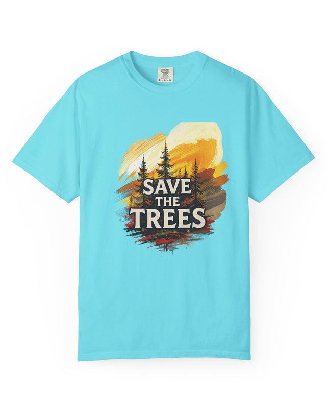 'Save The Trees!'  Unisex Garment-Dyed T-shirt