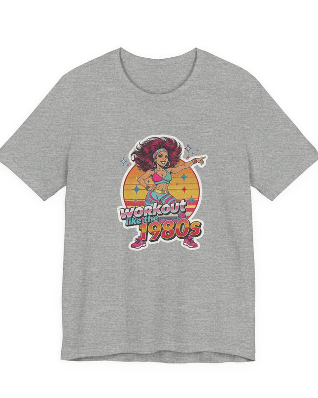 The 'Workout Like The 1980s' Workout Girl Tee