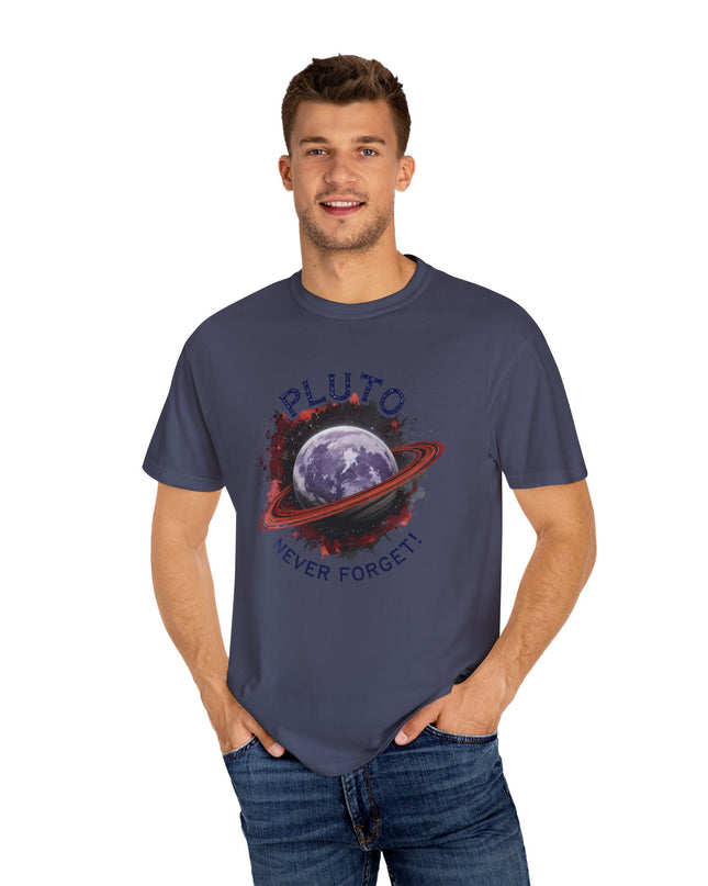 The 'Pluto, Never Forget!' Dram  Unisex Garment-Dyed T-shirt
