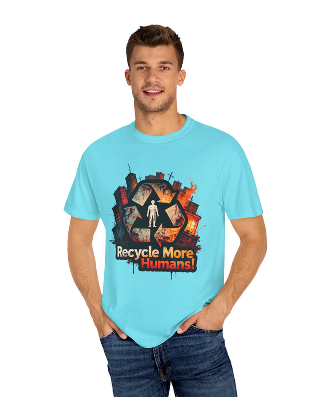 The 'Recycle More Humans!' Urban  Unisex Garment-Dyed T-shirt
