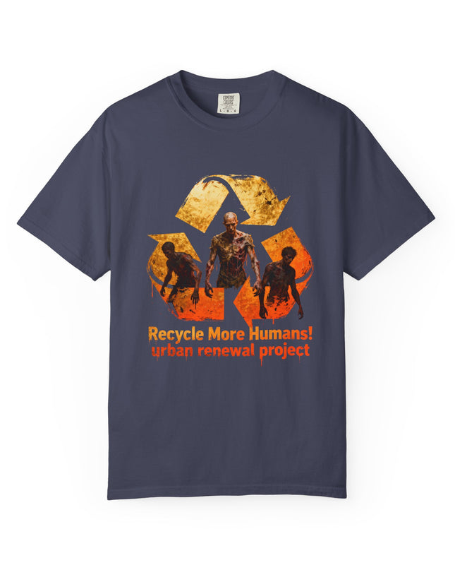 The 'Recycle More Humans!' Fire  Unisex Garment-Dyed T-shirt