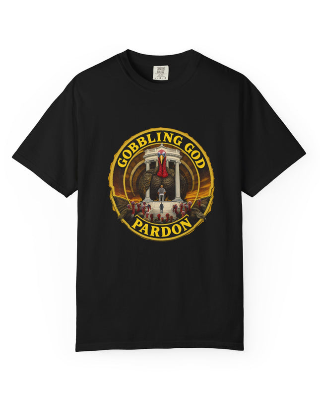 Gobbling God Pardon Thanksgiving Tee