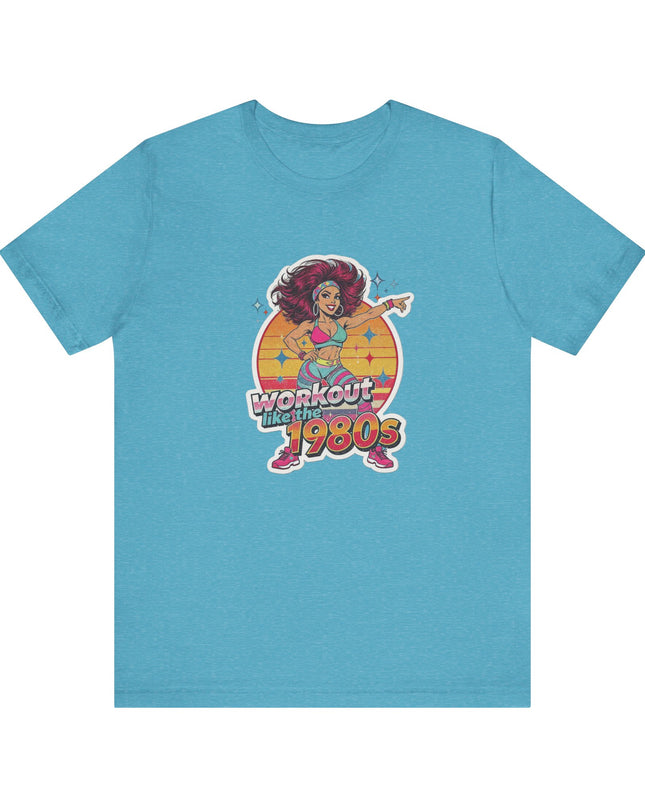 The 'Workout Like The 1980s' Workout Girl Tee