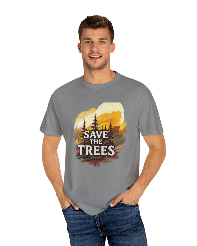 'Save The Trees!'  Unisex Garment-Dyed T-shirt