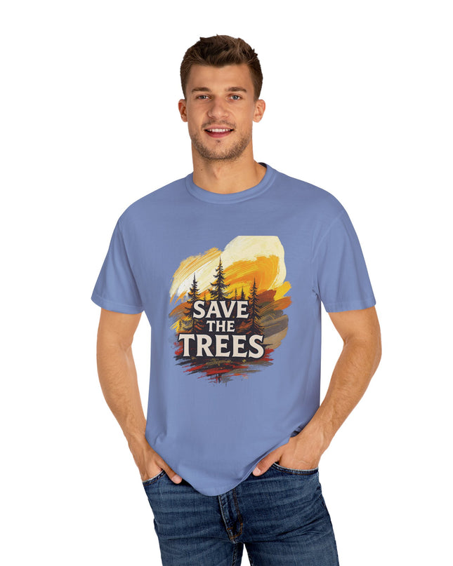 'Save The Trees!'  Unisex Garment-Dyed T-shirt