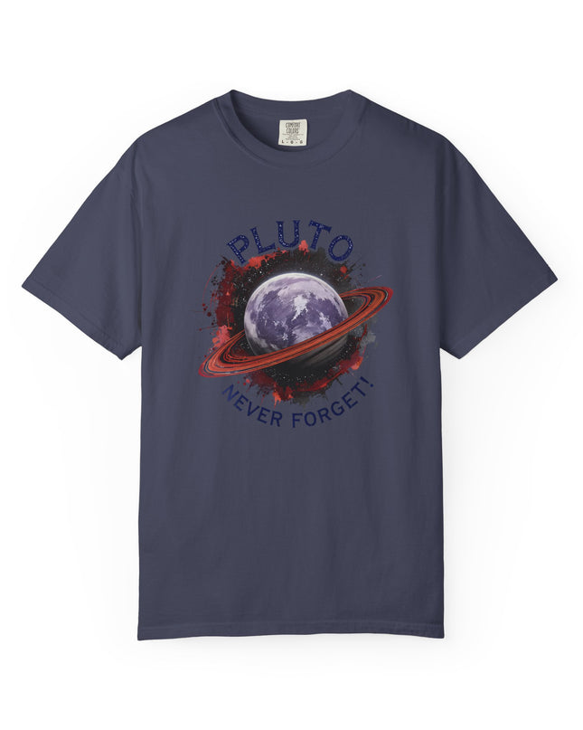 The 'Pluto, Never Forget!' Dram  Unisex Garment-Dyed T-shirt