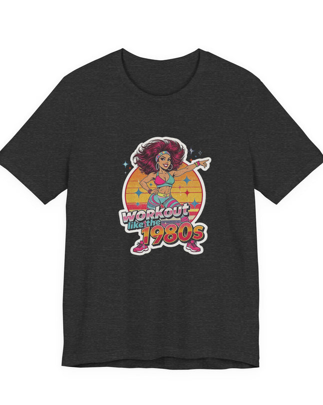 The 'Workout Like The 1980s' Workout Girl Tee