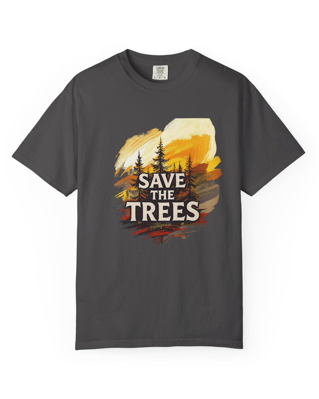 'Save The Trees!'  Unisex Garment-Dyed T-shirt